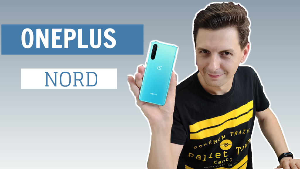 OnePlus Nord – Primele impresii despre telefonul de buget