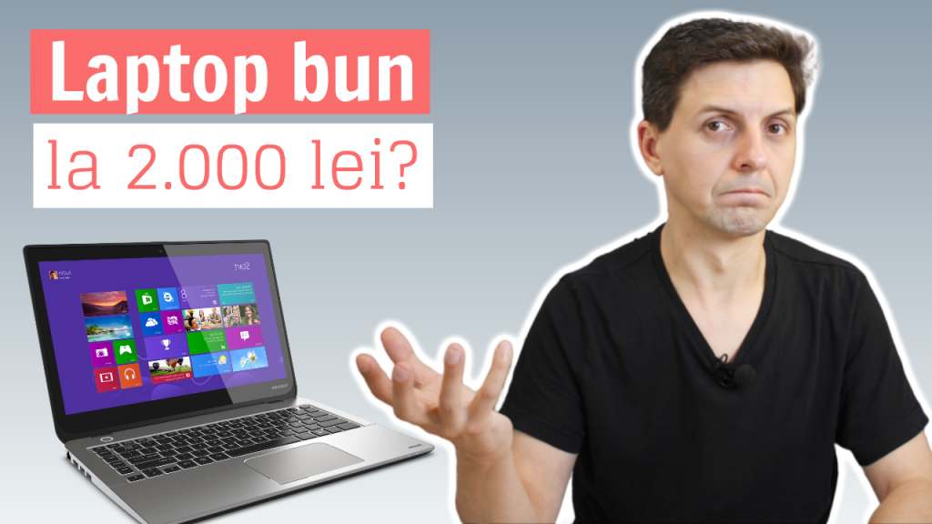 Ce laptop să-mi cumpăr până în 2000 de lei
