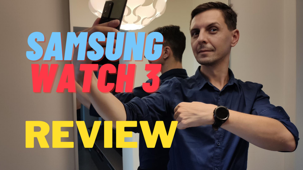 Samsung Galaxy Watch 3 – review