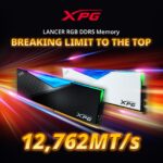 XPG LANCER RGB DDR5 breaks new world record overclocking speed of 12762 MTs